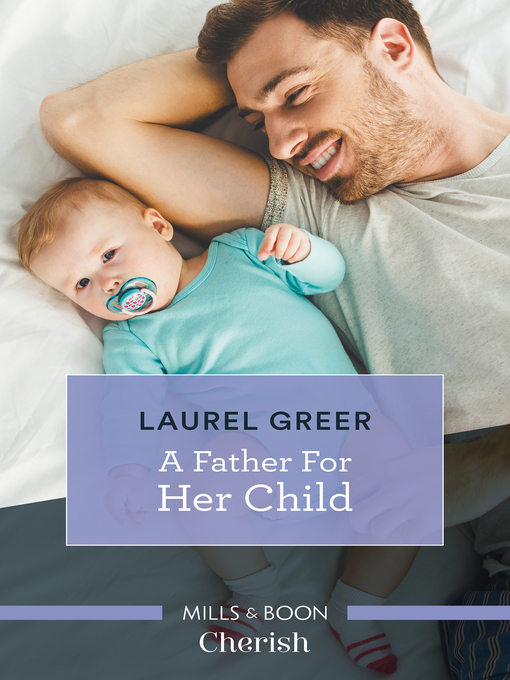 Title details for A Father for Her Child by Laurel Greer - Available